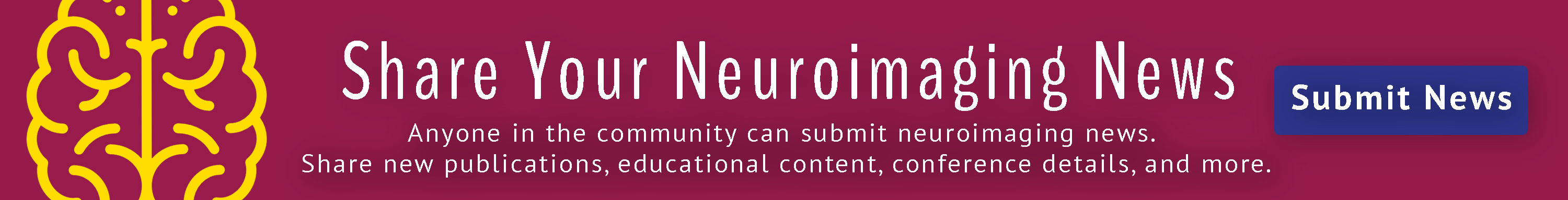 Share Your Neuroimaging News